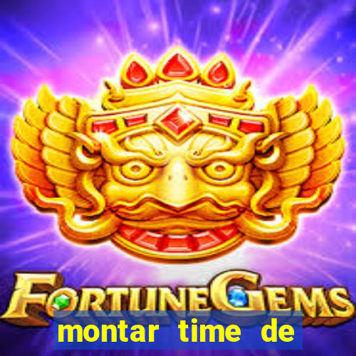 montar time de futebol online